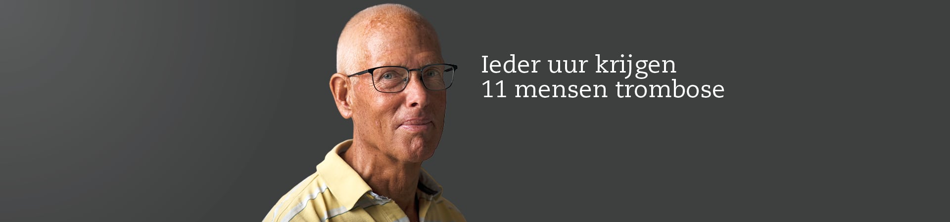 Ruud (78 jaar) heeft levenslang risico op Trombose